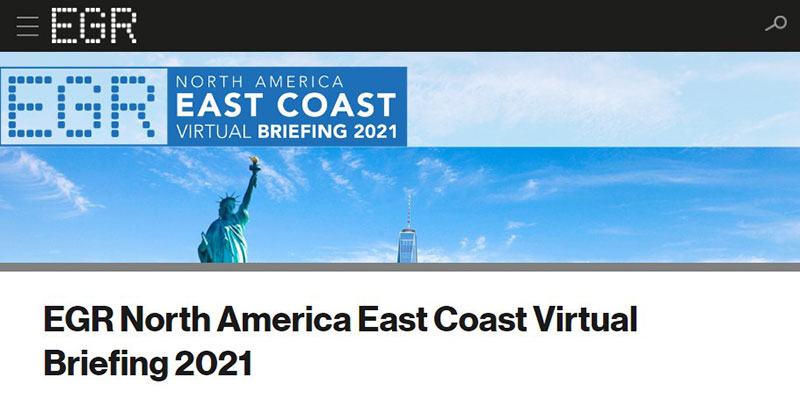 EGR North America East Coast Virtual Briefing 2021